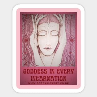 Goddess In Every Incarnation Sticker